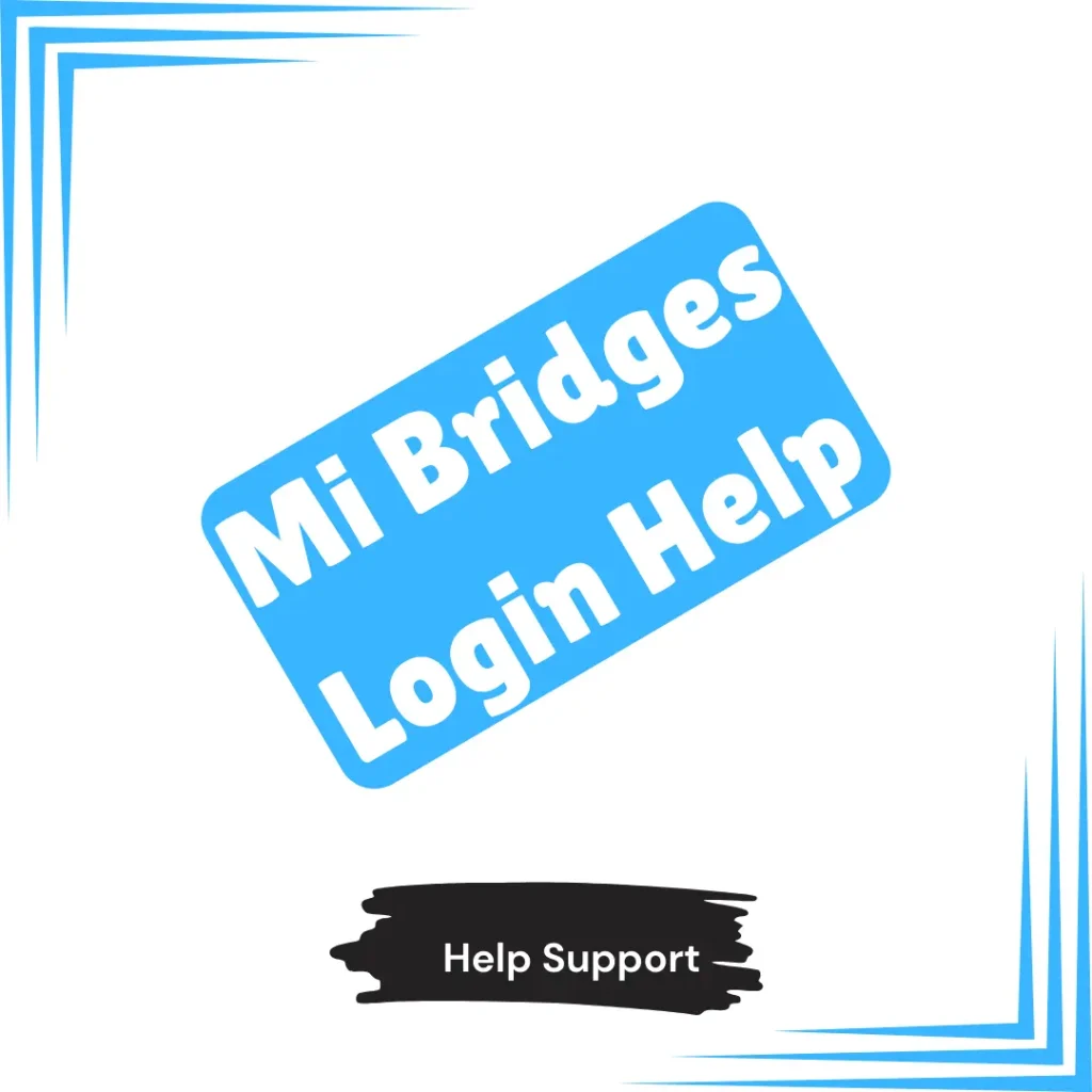 Mi Bridges Login Help